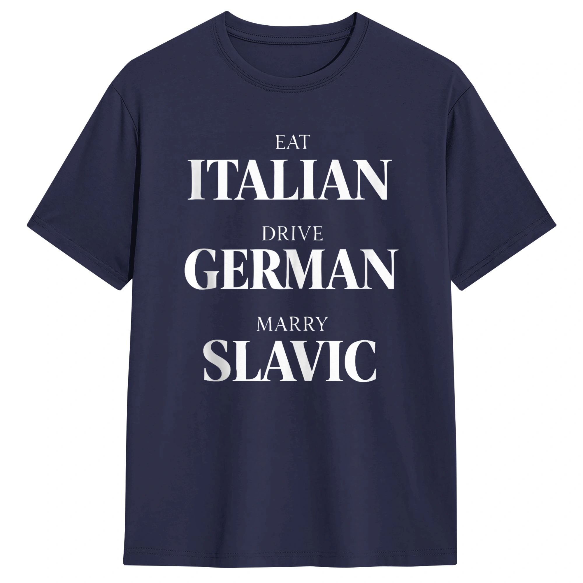 Summer Clothing Drive - Men Cute Eat Italian Drive German