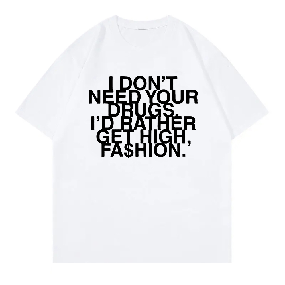 I Don’t Need Your Drugs I’d Ra - Summer Rae Clothing 评论和价格