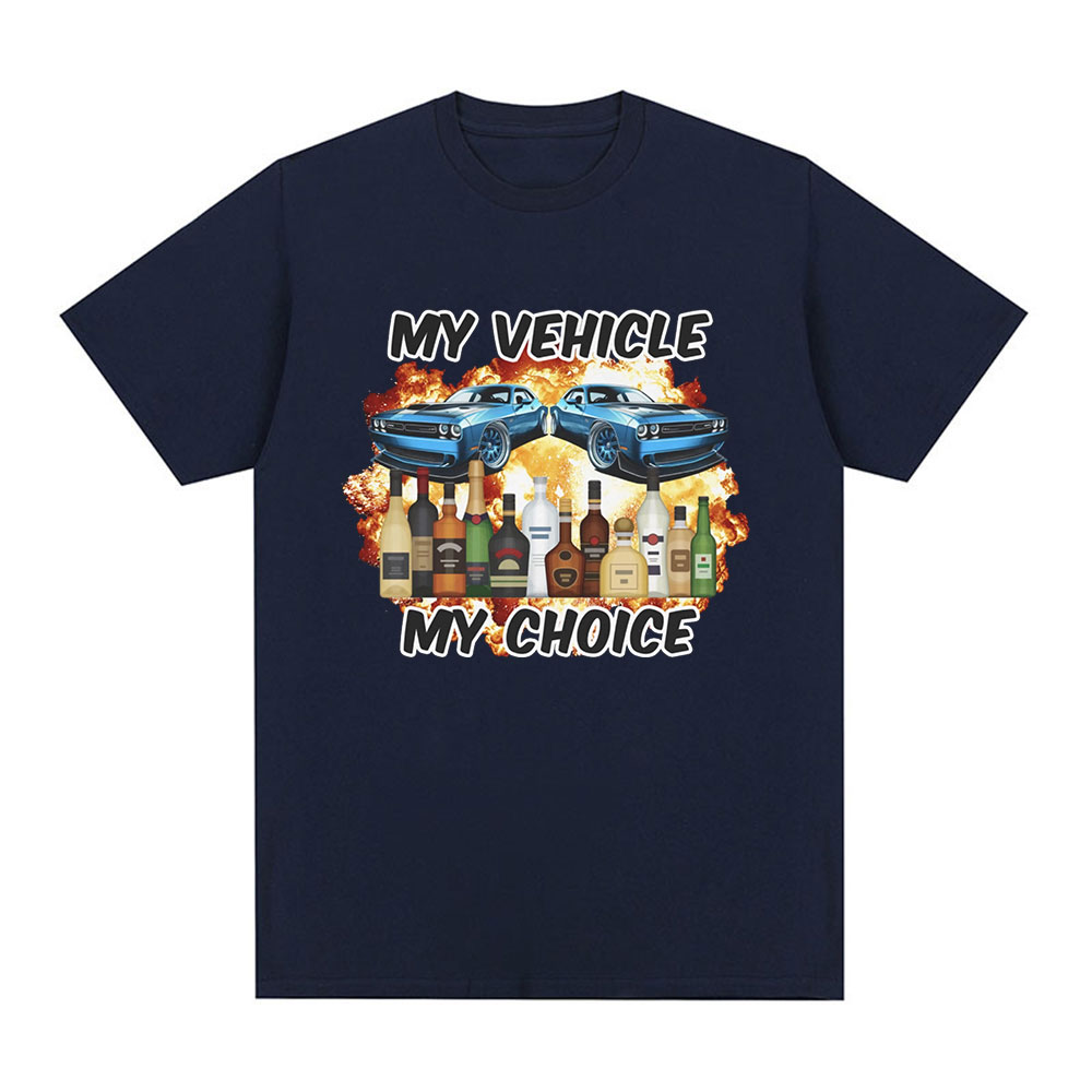 My Vehicle My Choice Funny Dru - Summer Clothing Drive 评论和价格