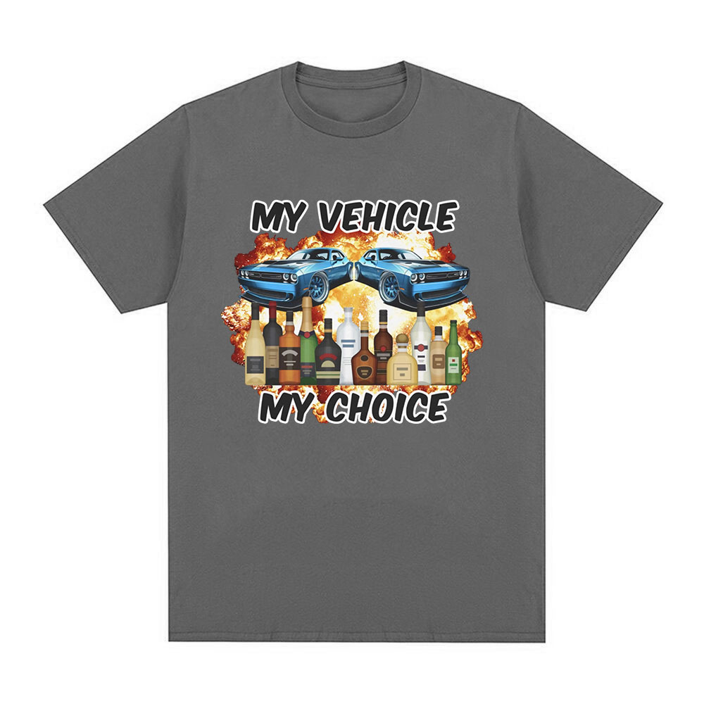 My Vehicle My Choice Funny Dru - Summer Clothing Drive 评论和价格