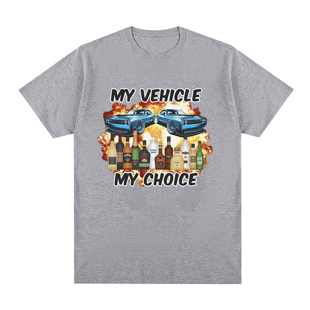 My Vehicle My Choice Funny Dru - Summer Clothing Drive 评论和价格
